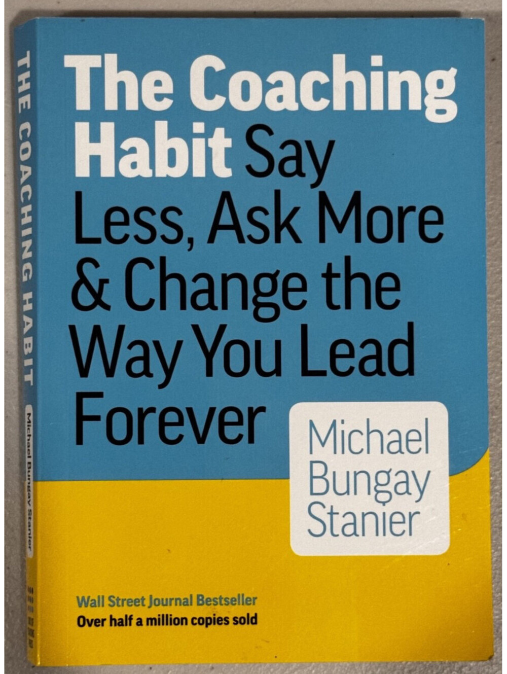 The Coaching Habit Book By Michael Bungay Stanier